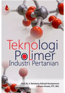 TEKNOLOGI POLIMER INDUSTRI PERTANIAN