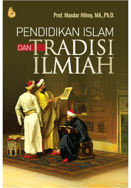 PENDIDIKAN ISLAM DAN TRADISI ILMIAH