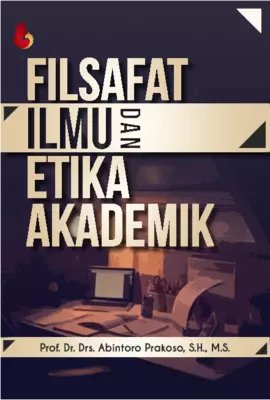 FILSAFAT ILMU DAN ETIKA AKADEMIK