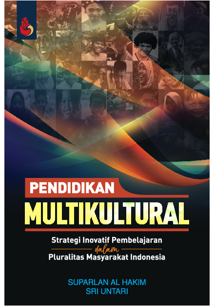 PENDIDIKAN MULTIKULTURAL Strategi Inovatif Pembelajaran dalam Pluralitas Masyarakat Indonesia