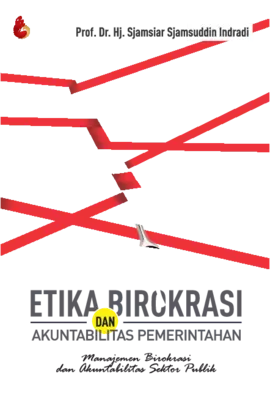 ETIKA BIROKRASI DAN AKUNTABILITAS PEMERINTAHAN