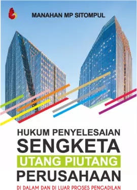 Hukum Penyelesaian Sengketa Utang Piutang Perusahaan