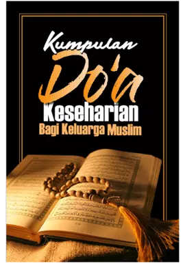 Kumpulan Do'a Keseharian Bagi Keluarga Muslim