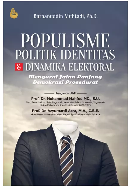 Populisme Politik Identitas dan Dinamika Elektoral