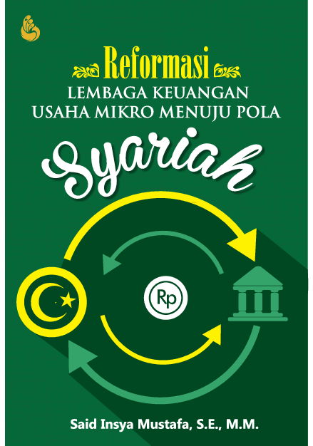 Reformasi Lembaga Keuangan Usaha Mikro Menuju Pola Syariah