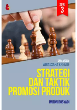 Seri 3 Wirausaha Kreatif: Strategi dan Taktik Promosi Produk