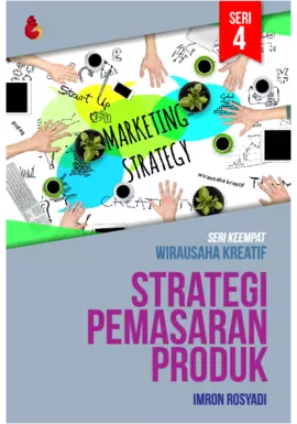 Seri 4 Wirausaha Kreatif: Strategi Pemasaran Produk