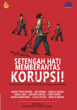 SETENGAH HATI MEMBERANTAS KORUPSI