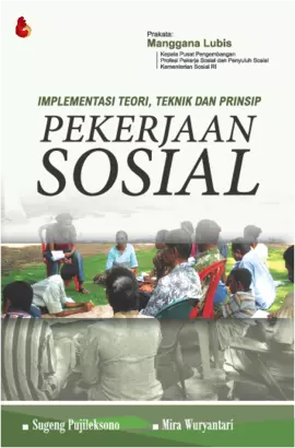 IMPLEMENTASI TEORI, TEKNIK DAN PRINSIP PEKERJAAN SOSIAL