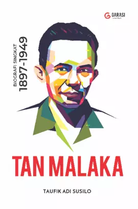 Tan Malaka: Biografi Singkat 1897-1949