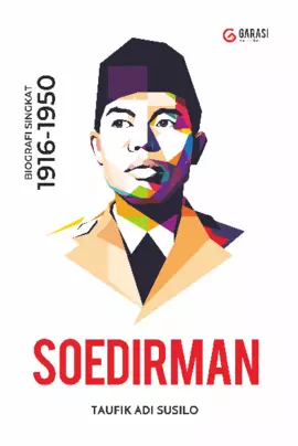 Soedirman: Biografi Singkat 1916-1950