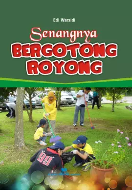 Senangnya bergotong royong