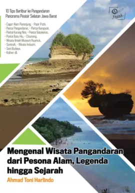 Mengenal Wisata Alam Pangandaran dari Pesona Alam, Legenda hingga Sejarah