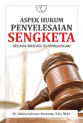 Aspek Hukum Penyelesaian Sengketa Secara Mediasi di Pengadilan