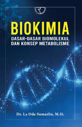 BIOKIMIA: Dasar-Dasar Biomolekul dan Konsep Metabolisme