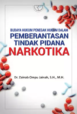 Budaya Hukum Penegak Hukum dalam Pemberantasan Tindak Pidana Narkotika