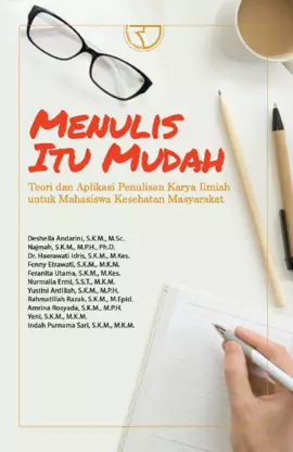 Menulis Itu Mudah: Teori dan Aplikasi Penulisan Karya Ilmiah