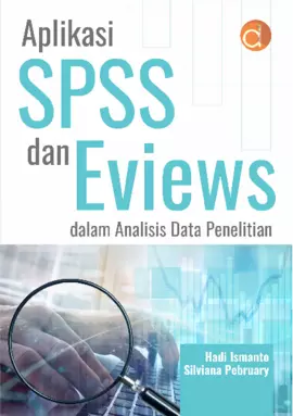 Aplikasi SPSS Dan Eviews Dalam Analisis Data Penelitian