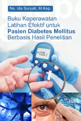 Buku Keperawatan Latihan Efektif Untuk Pasien Diabetes Mellitus Berbasis Hasil Penelitian