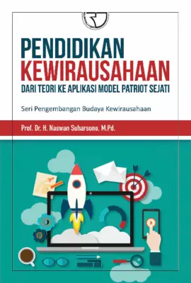 Pendidikan kewirausahaan : dari teori ke aplikasi model patriot sejati