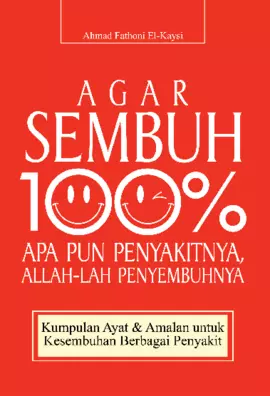 Agar Sembuh 100% Apa pun Penyakitnya, Allah-lah Penyembuhnya