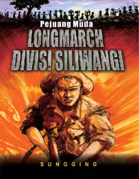 Pejuang Muda Longmarch Divisi Siliwangi