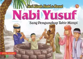 Seri Kisah Nabi & Rasul : Nabi Yusuf