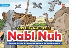 Seri Kisah Nabi & Rasul : Nabi Nuh