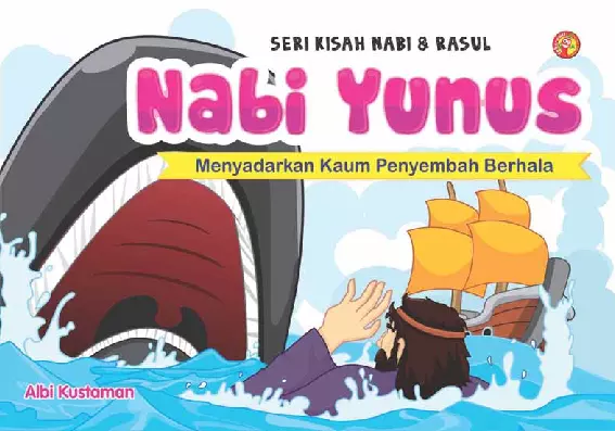 Seri Kisah Nabi & Rasul : Nabi Yunus