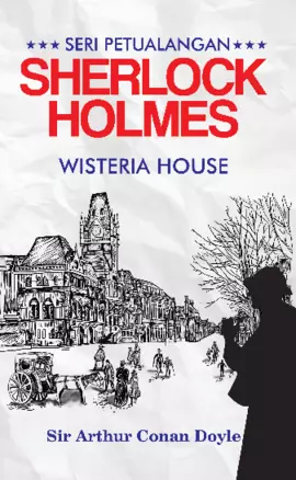 Seri Petualangan Sherlock Holmes ; Wisteria House