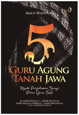 5 GURU AGUNG TANAH JAWA Kisah Perjalanan Sunyi Para Guru Sufi