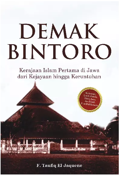 DEMAK BINTORO Kerajaan Islam Pertama di Jawa dari Kejayaan hingga Keruntuhan