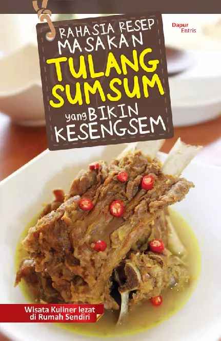 Rahasia Resep Masakan Tulang Sumsum Yang Bikin Kesengsem