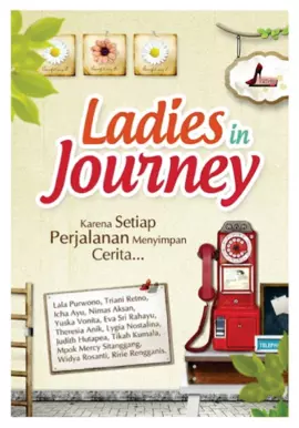 Ladies' Journey; Karena Setiap Perjalanan Menyimpan Cerita....