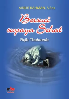 Bersuci Supaya Sehat (Fiqih Thaharah)