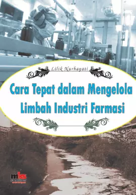 Cara Tepat dalam Mengelola Limbah Industri Farmasi