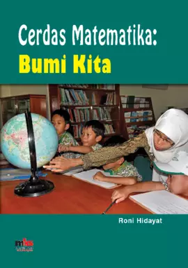 Cerdas Matematika: Bumi Kita