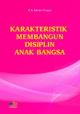 Karakteristik Membangun Disiplin Anak Bangsa