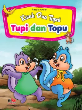 Kisah Dua Tupai - Tupi dan Topu