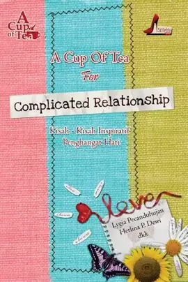 A Cup Of Tea For Complicated Relationship; Kisah-kisah Inspiratif Penghangat Hati