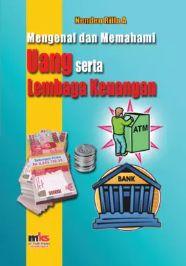 Mengenal dan Memahami Uang serta Lembaga Keuangan