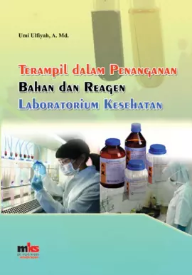 Terampil dalam Penanganan Bahan dan Reagean Laboratorium Kesehatan