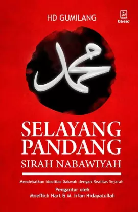 SELAYANG PANDANG SIRAH NABAWIYAH: Mendekatkan Idealitas Dakwah 