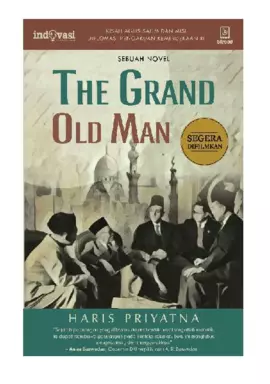 The Grand Old Man - Kisah Agus Salim dan Misi Diplomatik Pengakuan Kemerdekaan RI