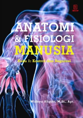 Anatomi dan Fisiologi Manusia (Buku 1: Kontrol dan Regulasi)