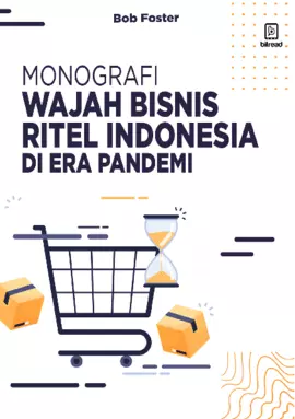 Monografi Wajah Bisnis Ritel Indonesia di Era Pandemi