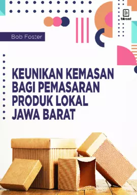 Monografi Keunikan Kemasan Bagi Pemasaran Produk Lokal Jawa Barat