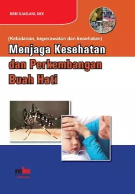 Menjaga Kesehatan dan Perkembangan Buah Hati