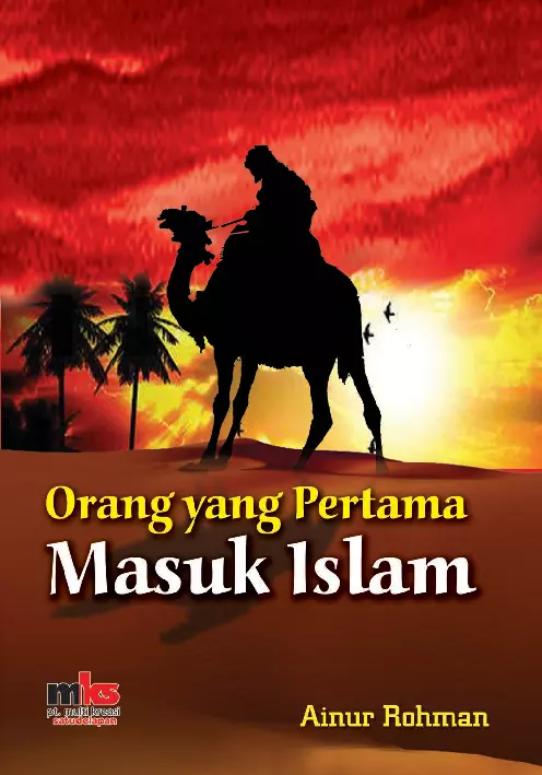 Orang yang Pertama Masuk Islam