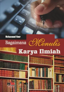 Bagaimana Menulis Karya Ilmiah